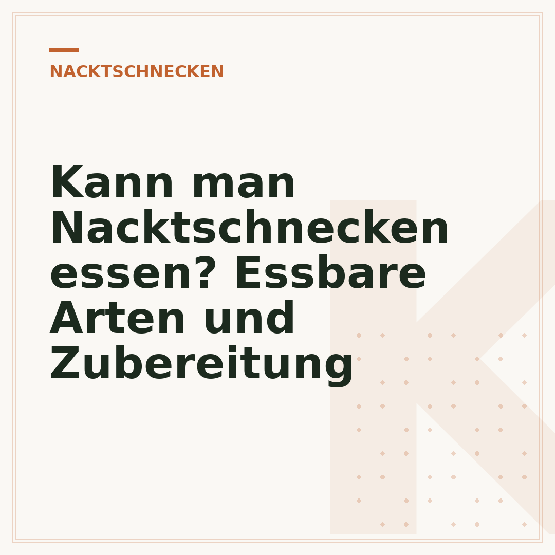 Kann man Nacktschnecken essen? Essbare Arten und Zubereitung