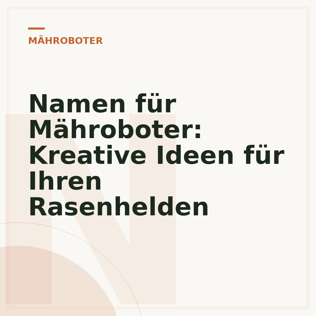 Namen für Mähroboter: Kreative Ideen für Ihren Rasenhelden