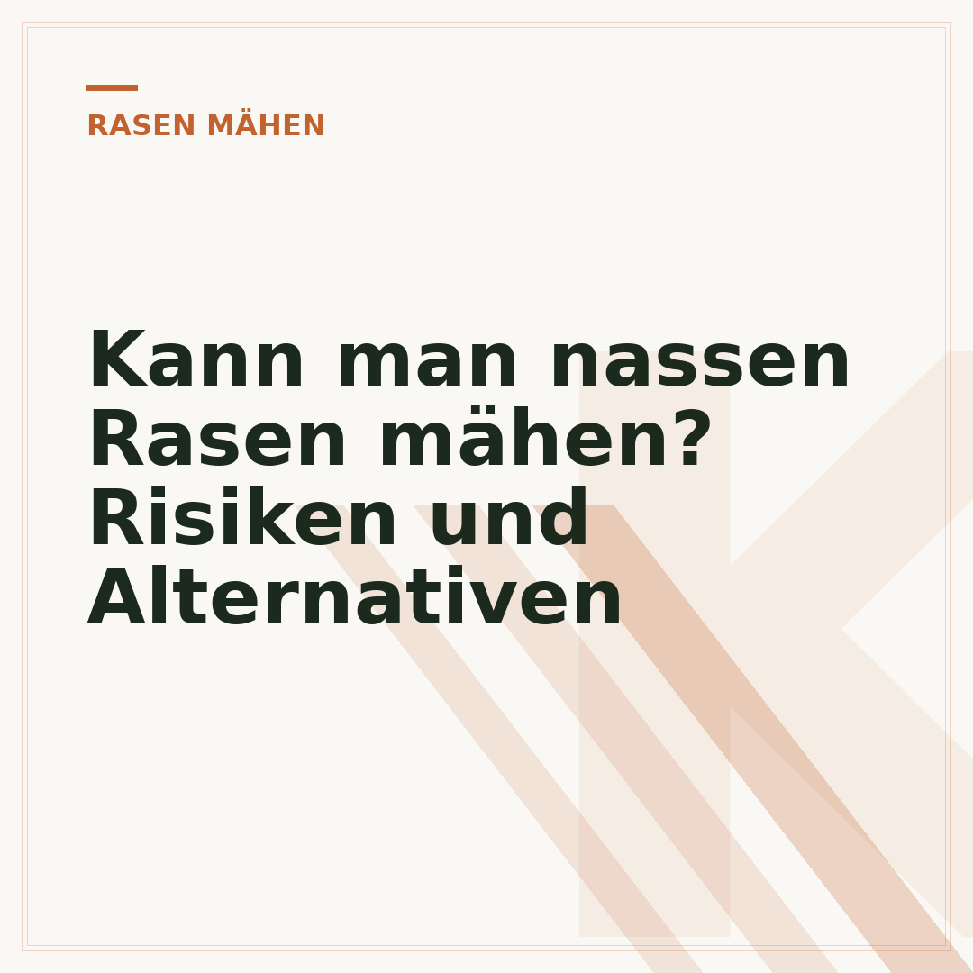 Kann man nassen Rasen mähen? Risiken und Alternativen