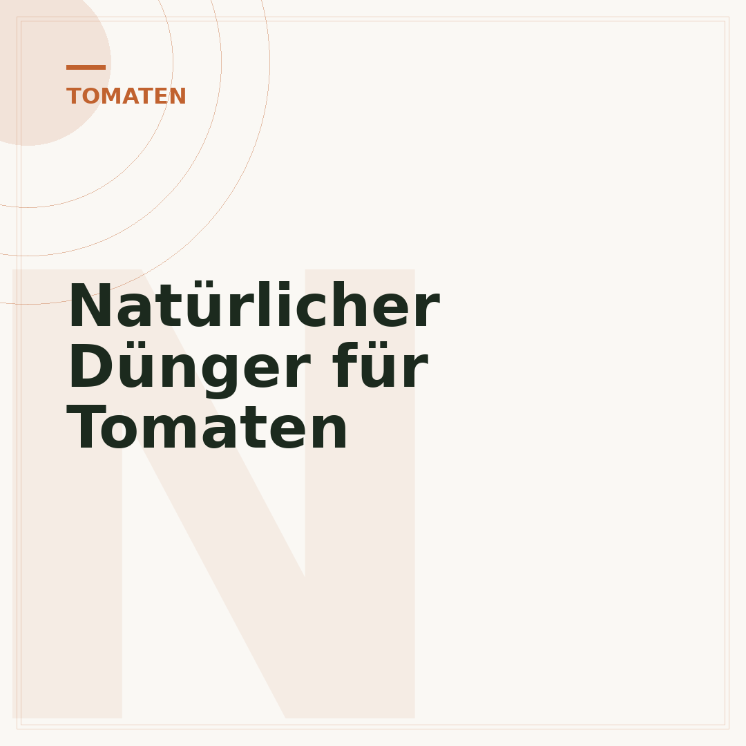 Natürlicher Dünger für Tomaten