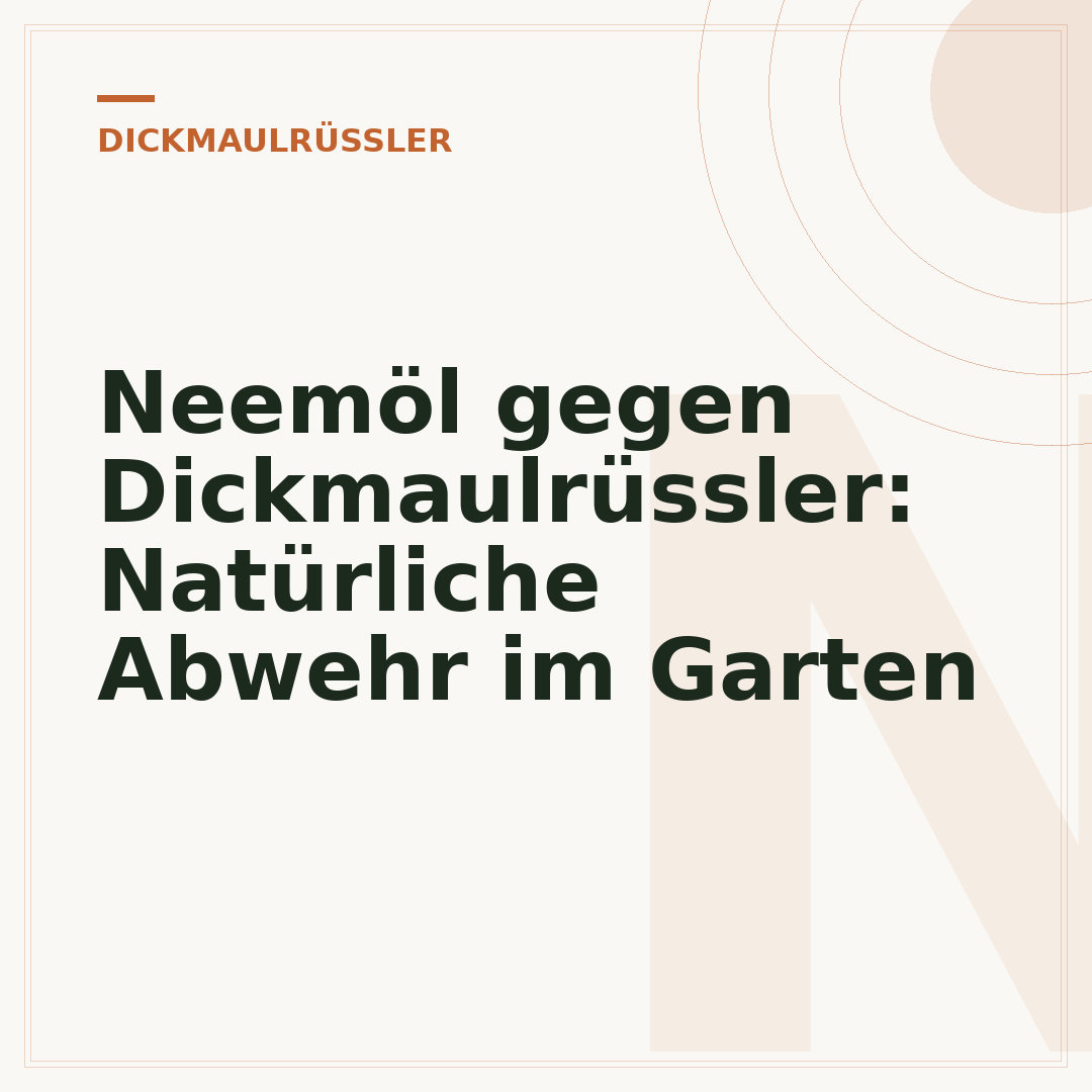 Neemöl gegen Dickmaulrüssler: Natürliche Abwehr im Garten