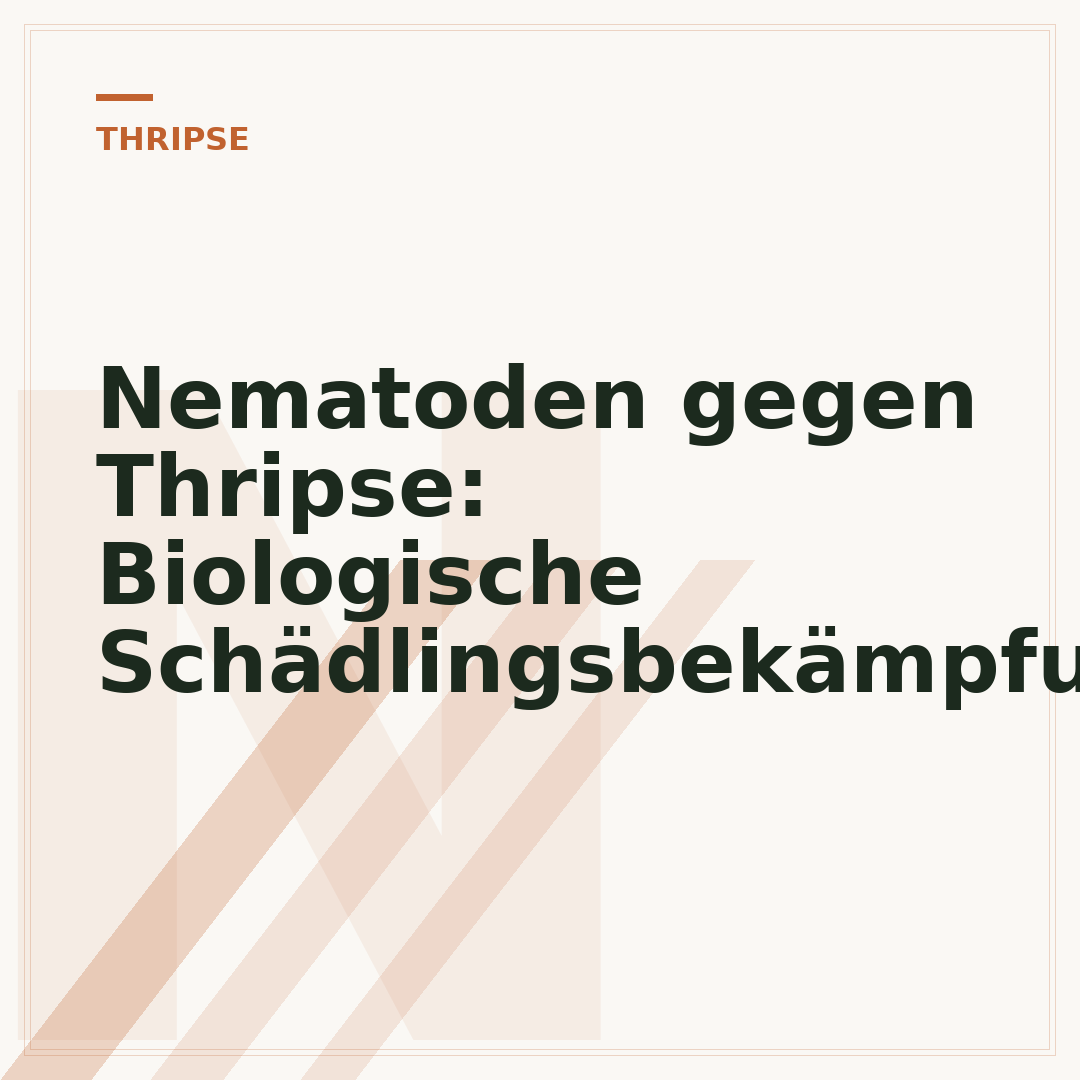 Nematoden gegen Thripse: Biologische Schädlingsbekämpfung