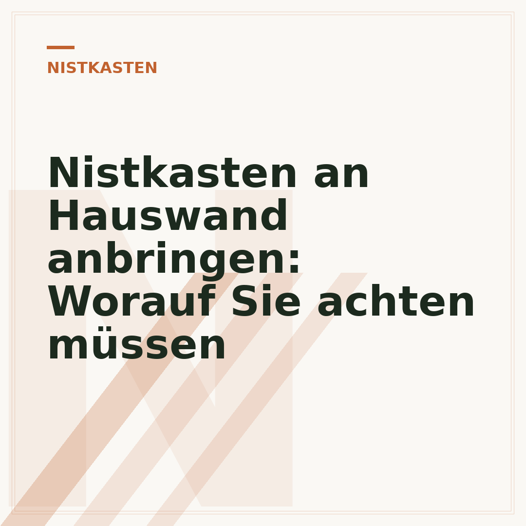 Nistkasten an Hauswand anbringen: Worauf Sie achten müssen