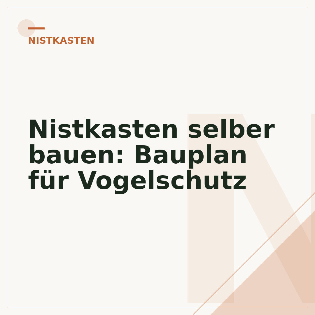 Nistkasten selber bauen: Bauplan für Vogelschutz