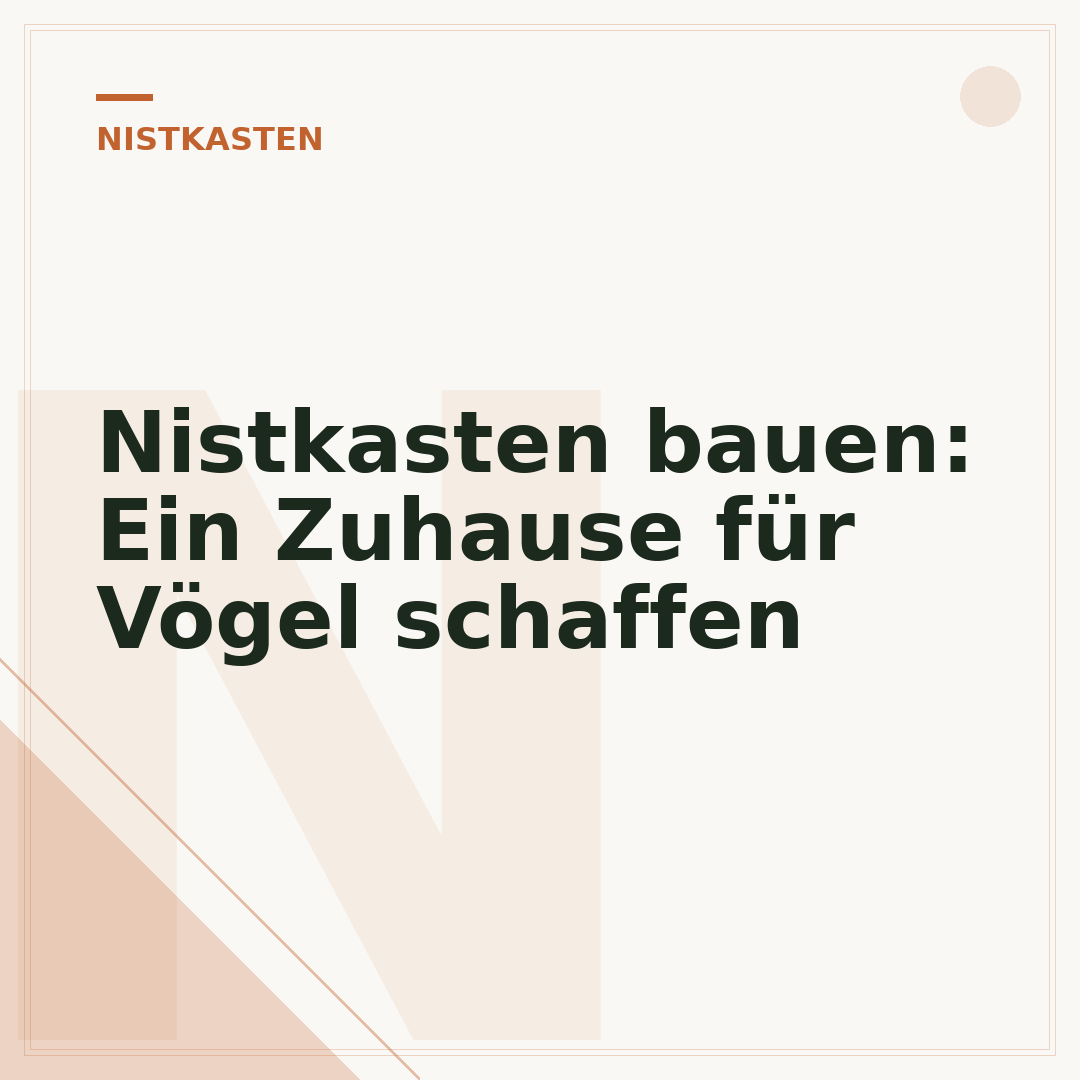 Nistkasten bauen: Ein Zuhause für Vögel schaffen