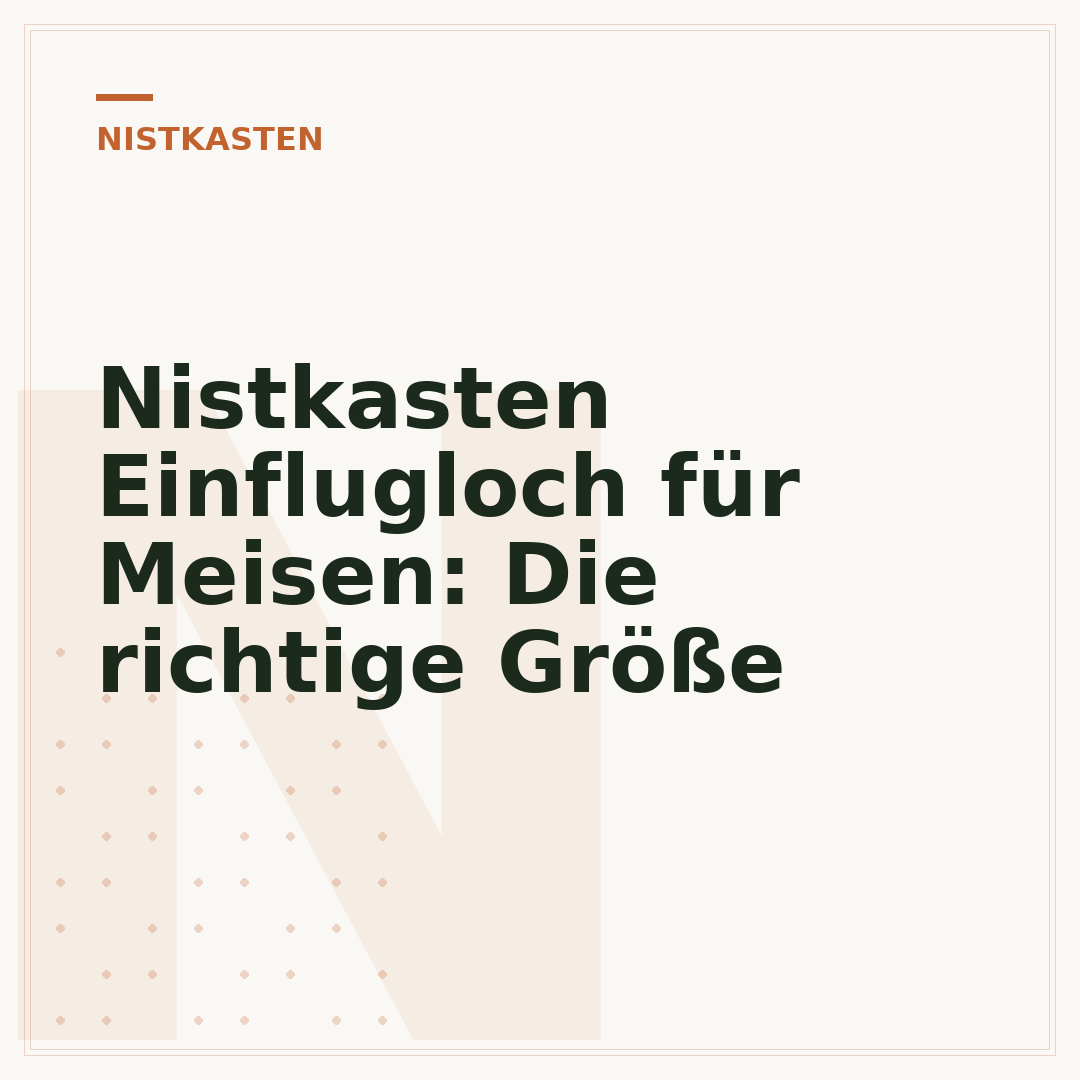 Nistkasten Einflugloch für Meisen: Die richtige Größe