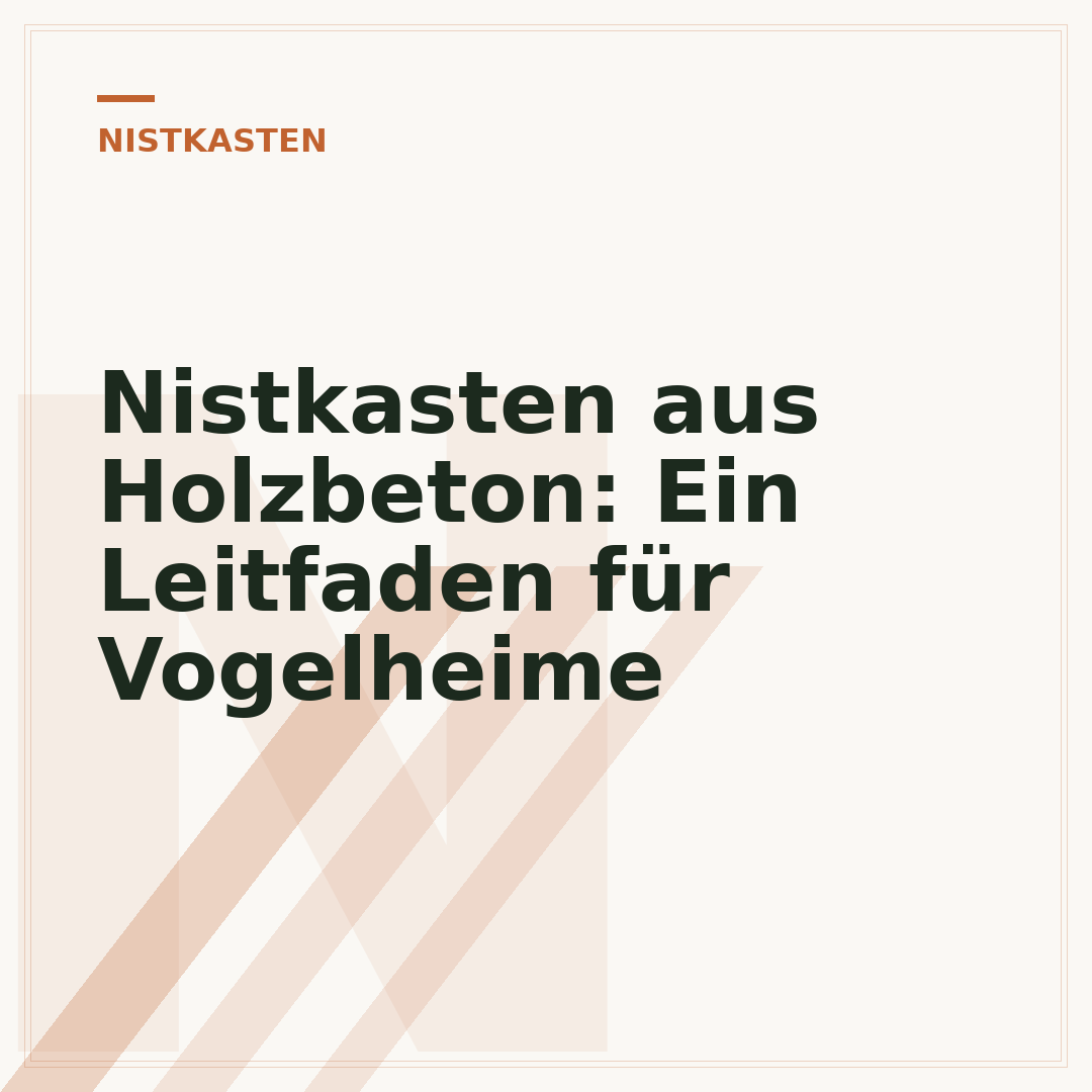 Nistkasten aus Holzbeton: Ein Leitfaden für Vogelheime