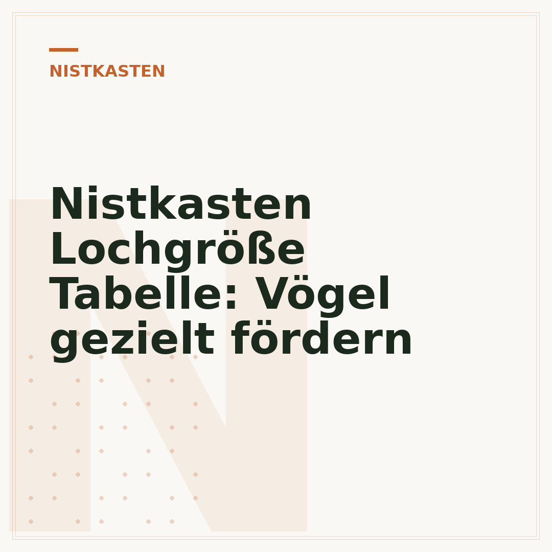 Nistkasten Lochgröße Tabelle: Vögel gezielt fördern