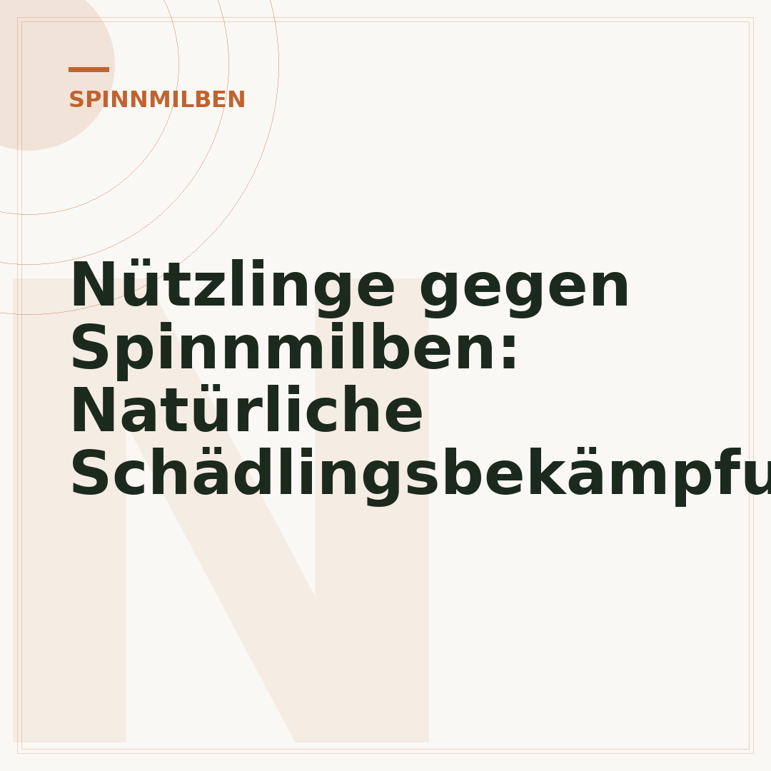 Nützlinge gegen Spinnmilben: Natürliche Schädlingsbekämpfung