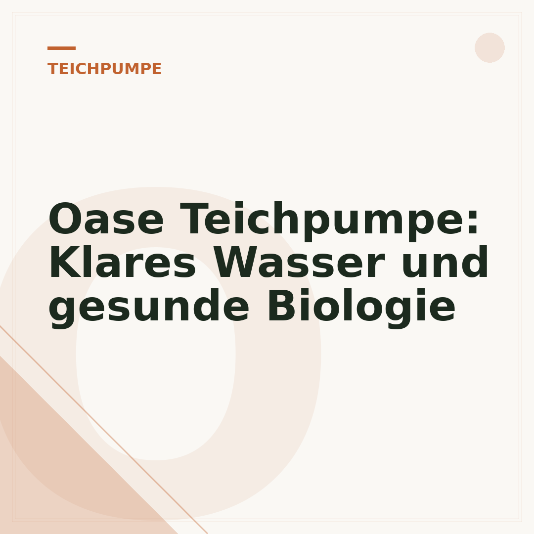 Oase Teichpumpe: Klares Wasser und gesunde Biologie