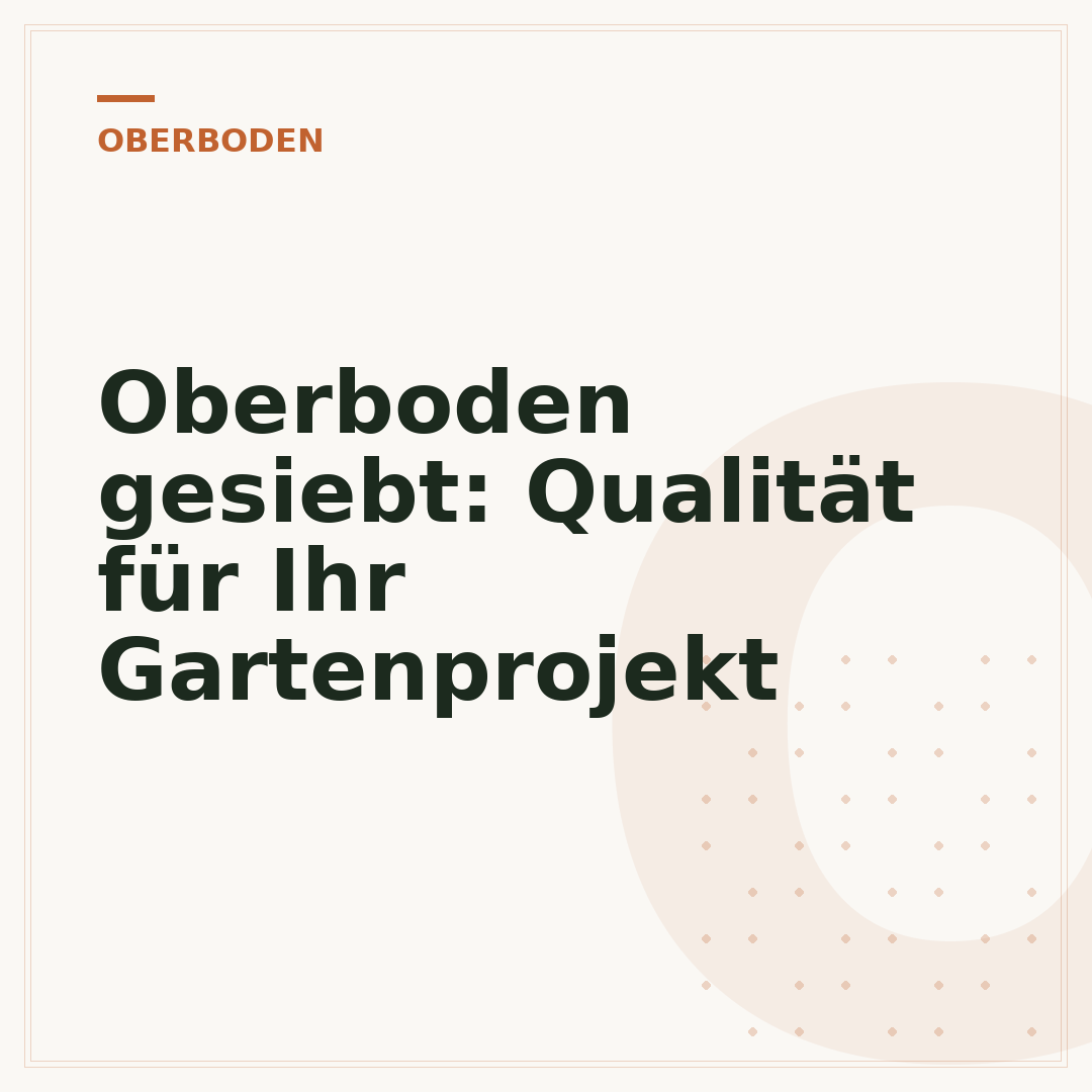 Oberboden gesiebt: Qualität für Ihr Gartenprojekt