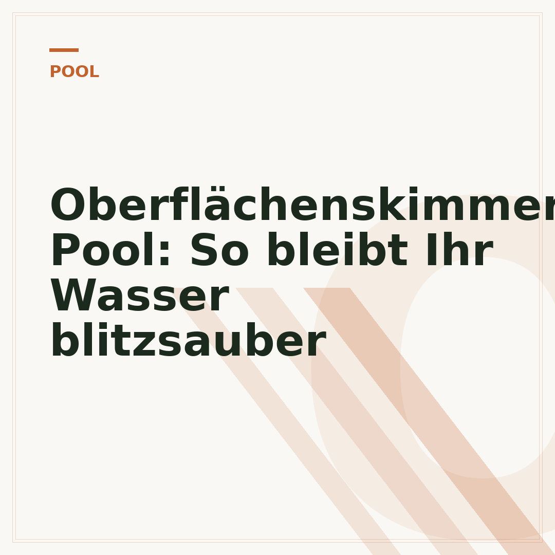 Oberflächenskimmer Pool: So bleibt Ihr Wasser blitzsauber
