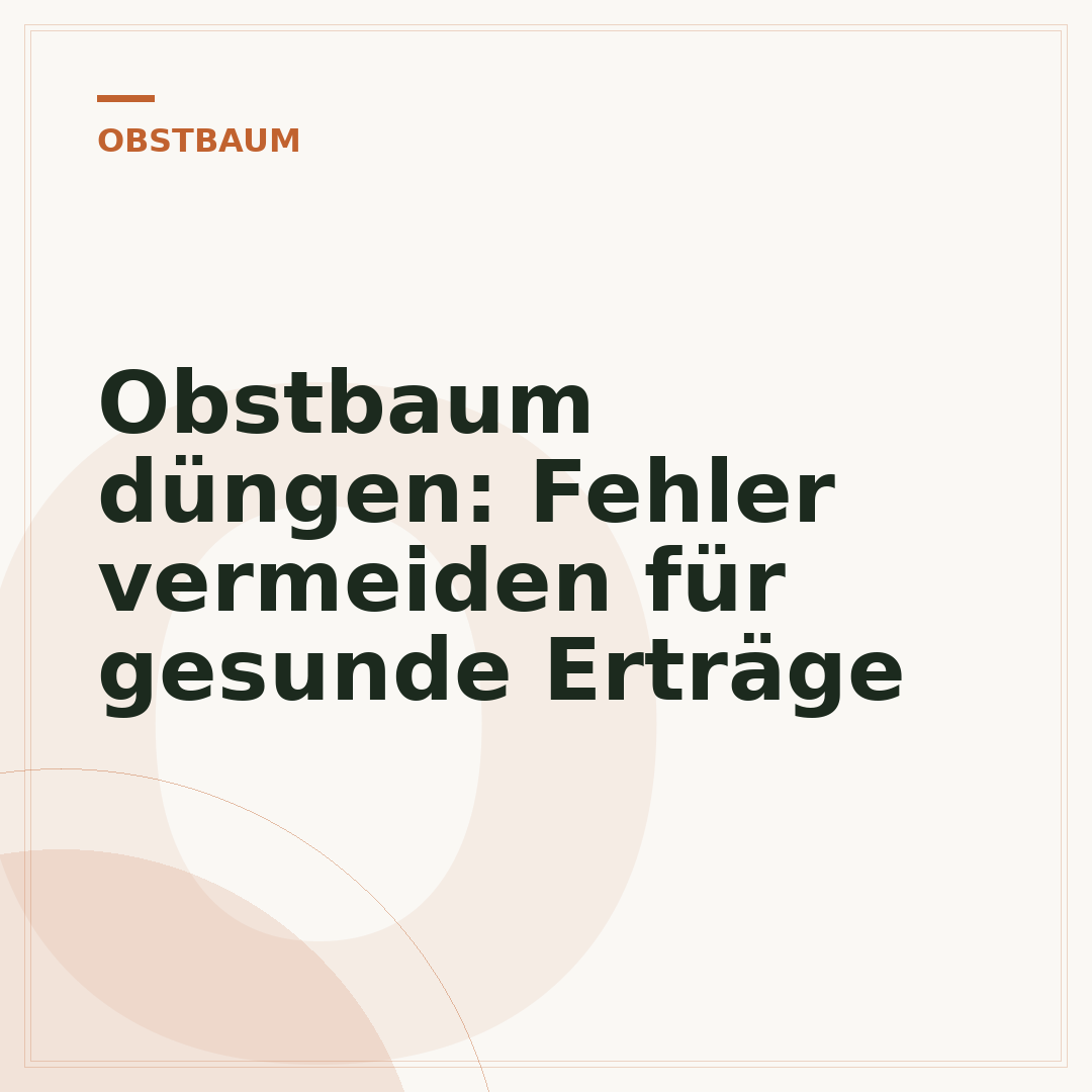 Obstbaum düngen: Fehler vermeiden für gesunde Erträge