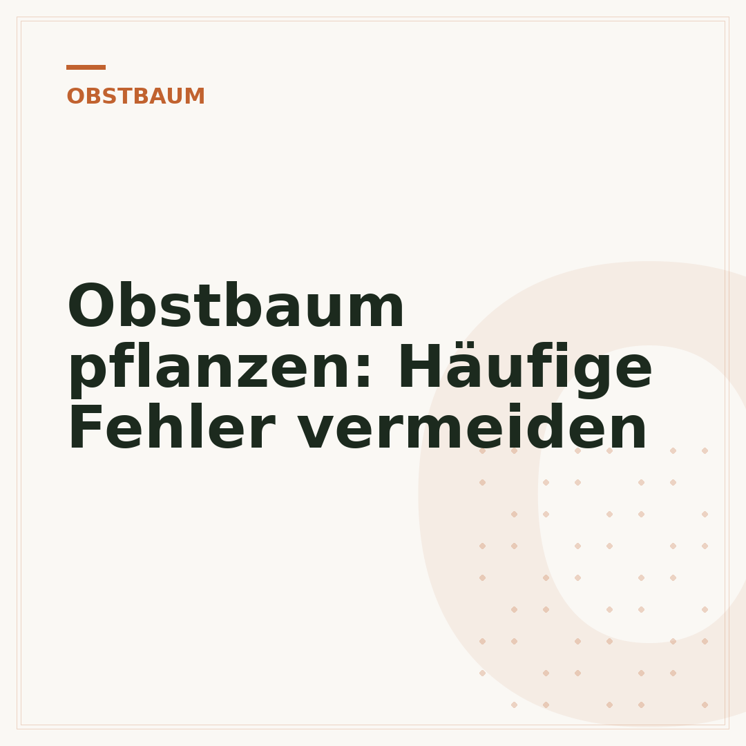 Obstbaum pflanzen: Häufige Fehler vermeiden
