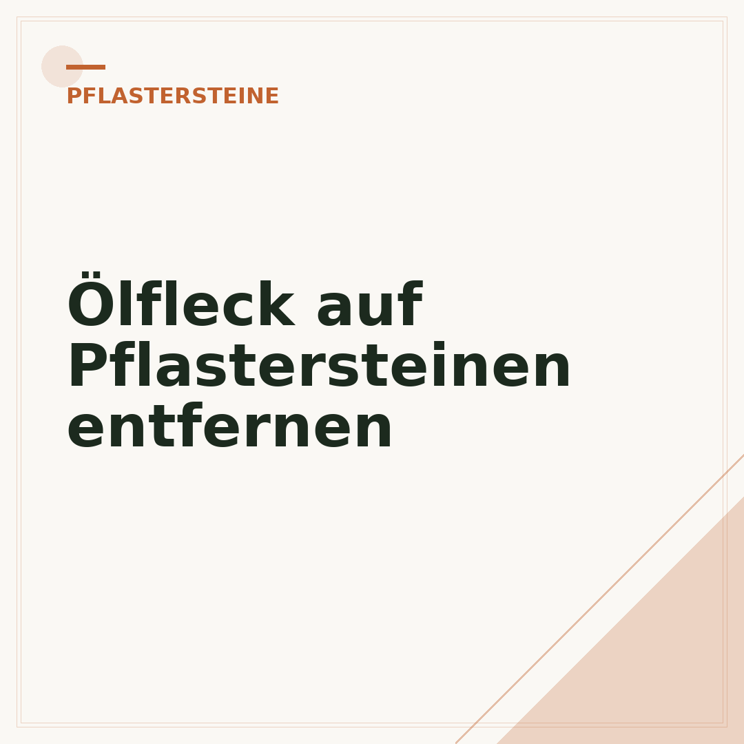 Ölfleck auf Pflastersteinen entfernen