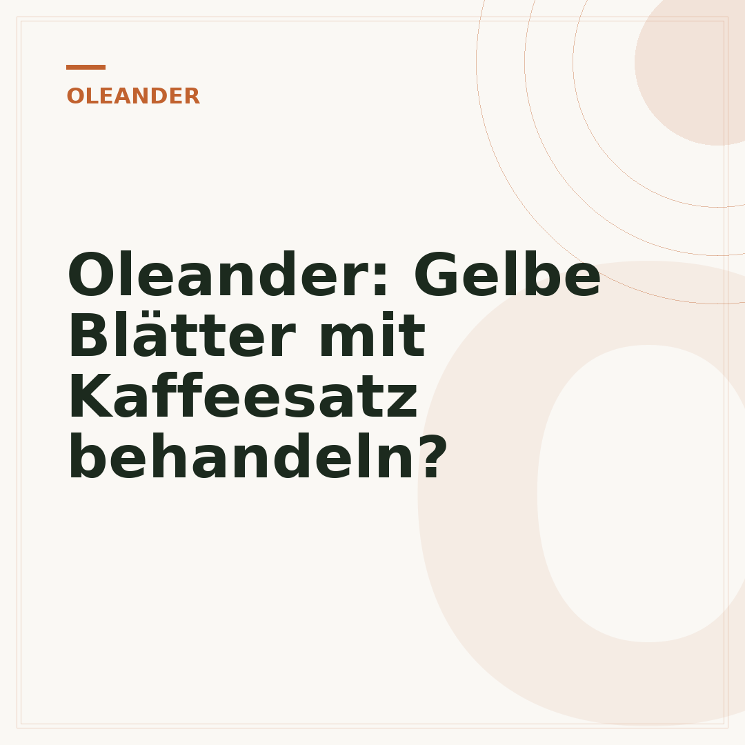 Oleander: Gelbe Blätter mit Kaffeesatz behandeln?
