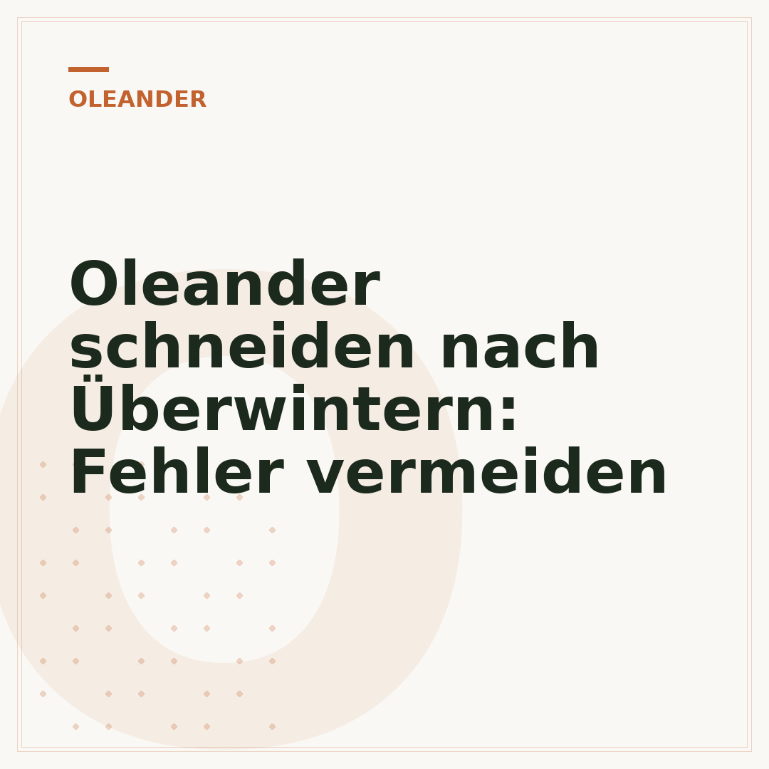 Oleander schneiden nach Überwintern: Fehler vermeiden