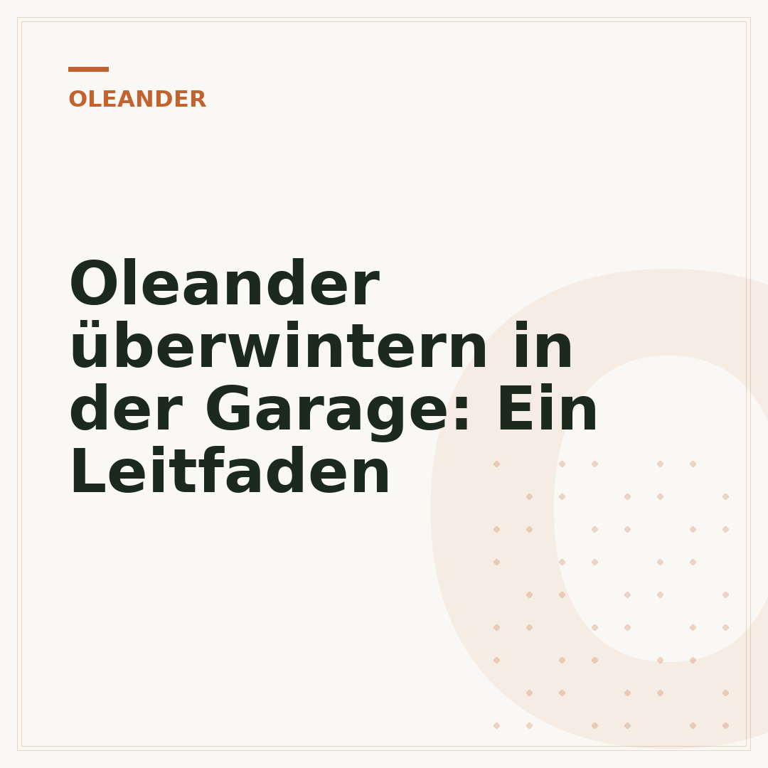 Oleander überwintern in der Garage: Ein Leitfaden