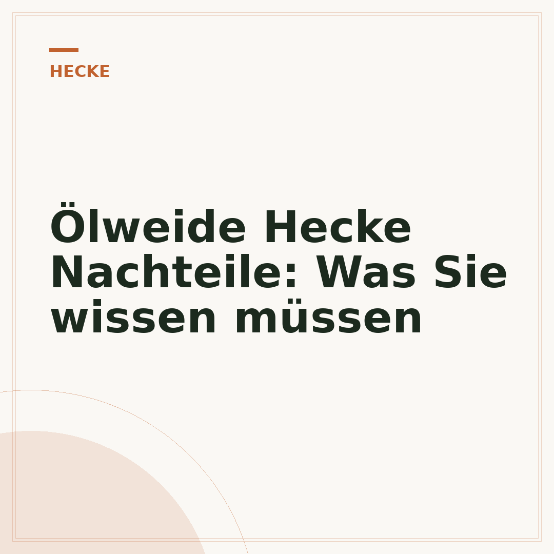 Ölweide Hecke Nachteile: Was Sie wissen müssen
