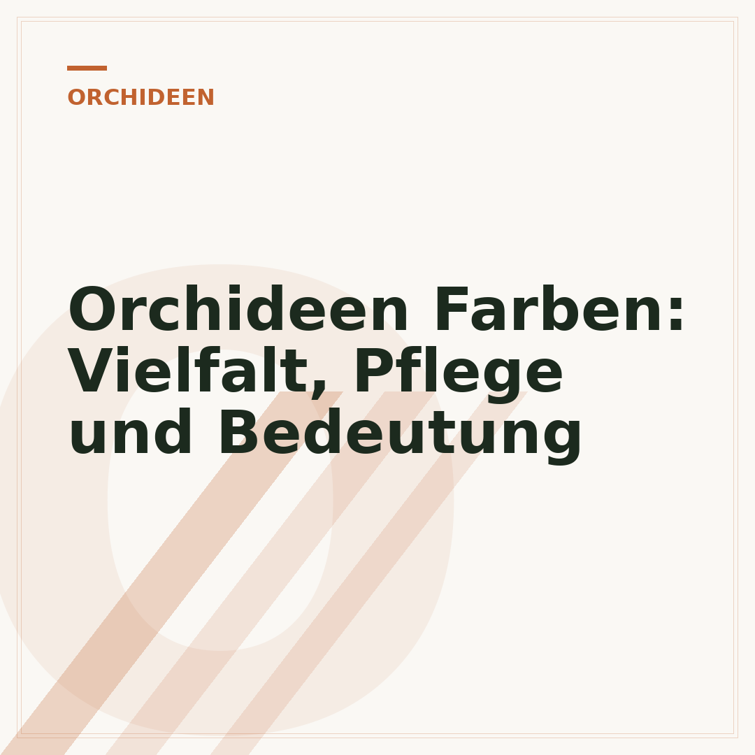 Orchideen Farben: Vielfalt, Pflege und Bedeutung