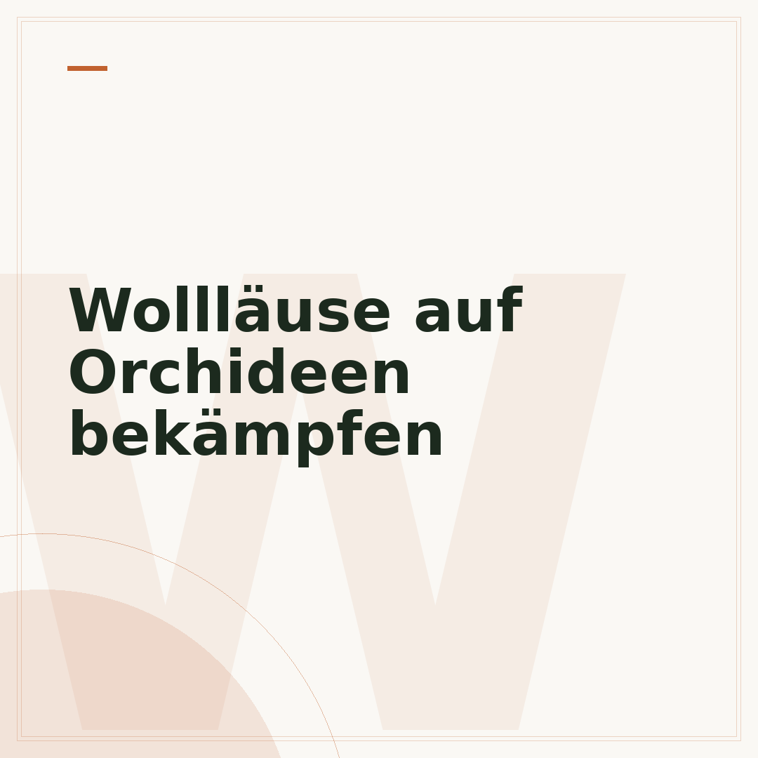 Wollläuse auf Orchideen bekämpfen