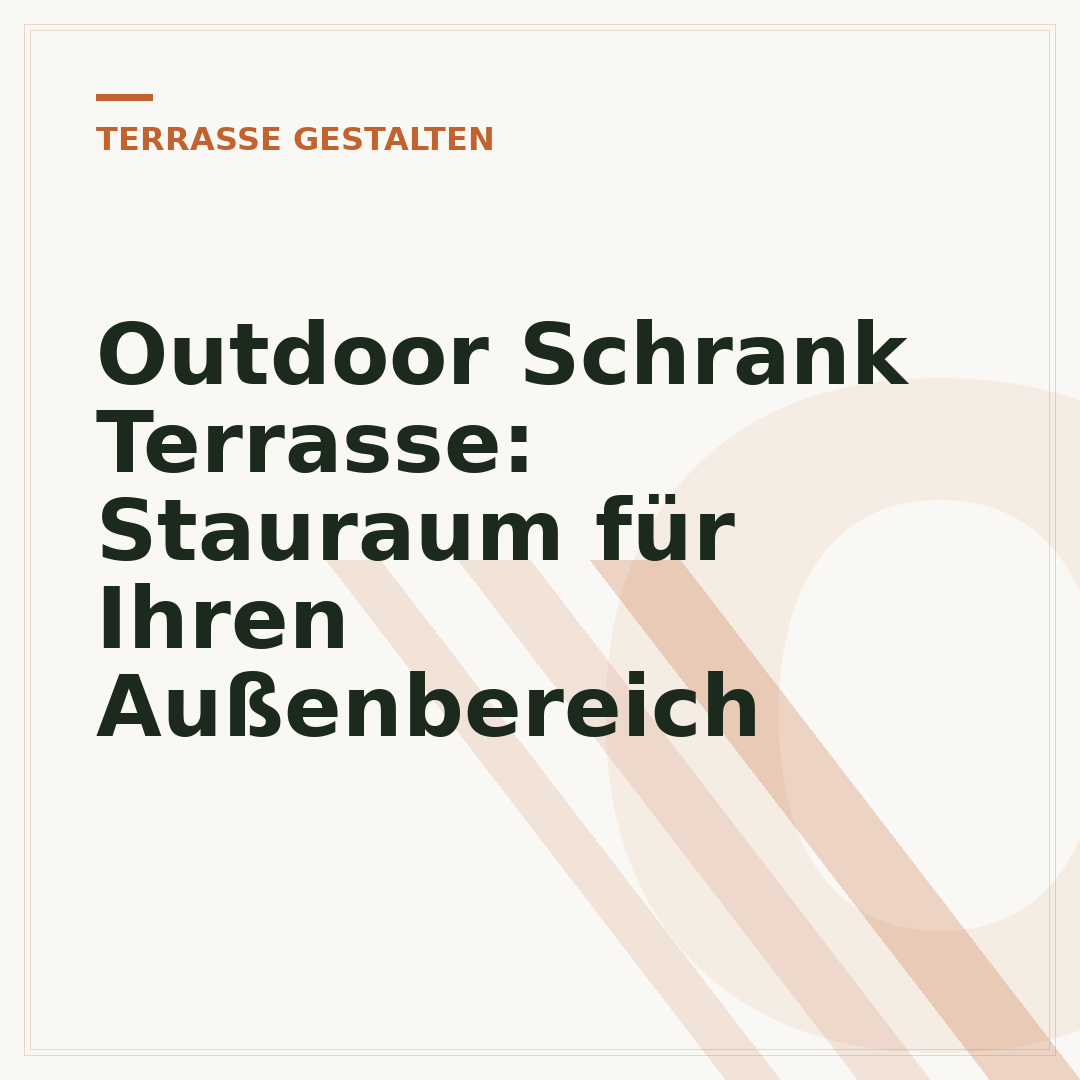Outdoor Schrank Terrasse: Stauraum für Ihren Außenbereich