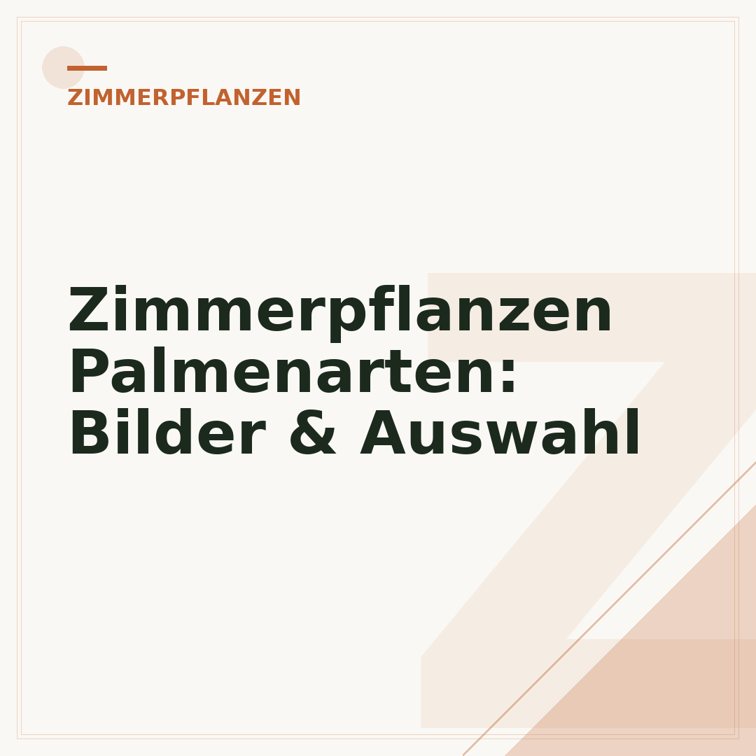 Zimmerpflanzen Palmenarten: Bilder & Auswahl