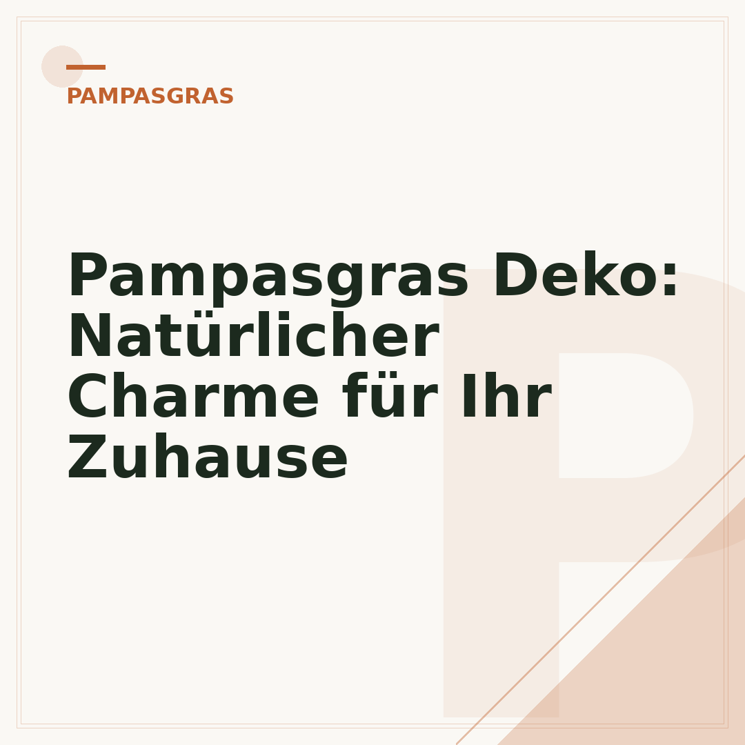Pampasgras Deko: Natürlicher Charme für Ihr Zuhause