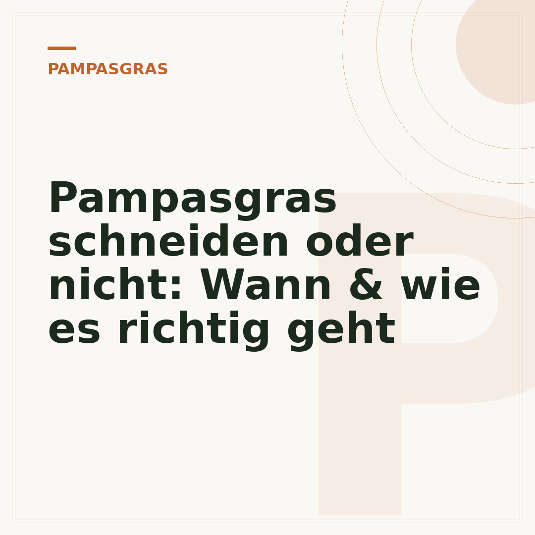 Pampasgras schneiden oder nicht: Wann & wie es richtig geht