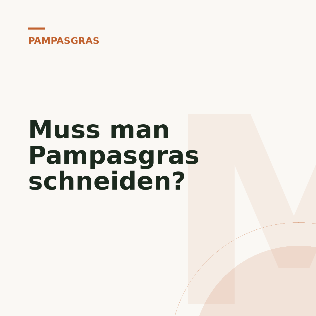 Muss man Pampasgras schneiden?