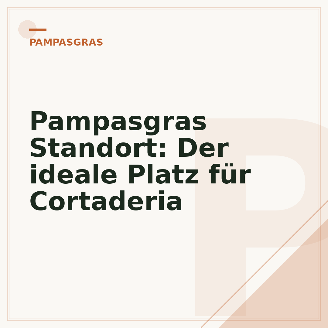 Pampasgras Standort: Der ideale Platz für Cortaderia