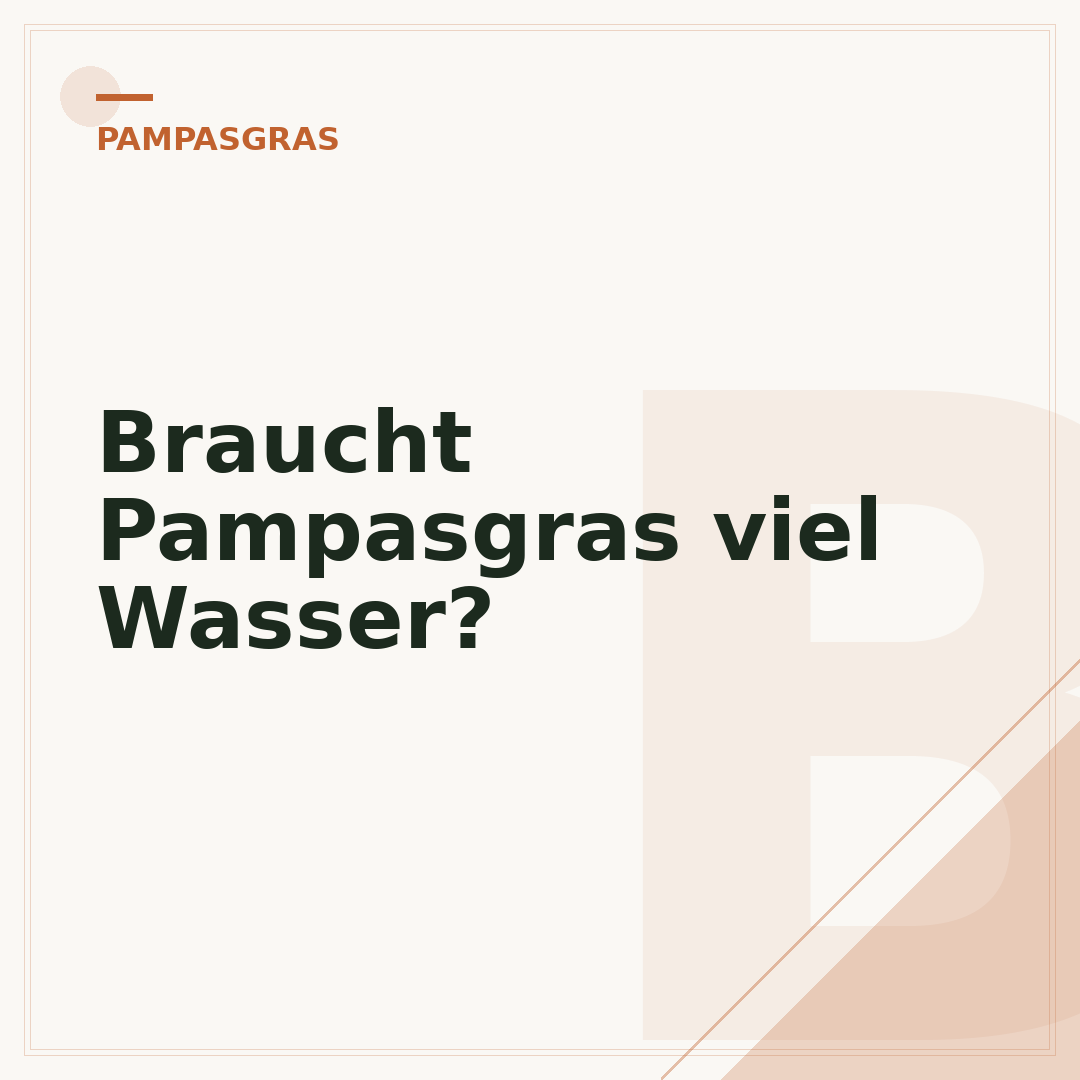 Braucht Pampasgras viel Wasser?