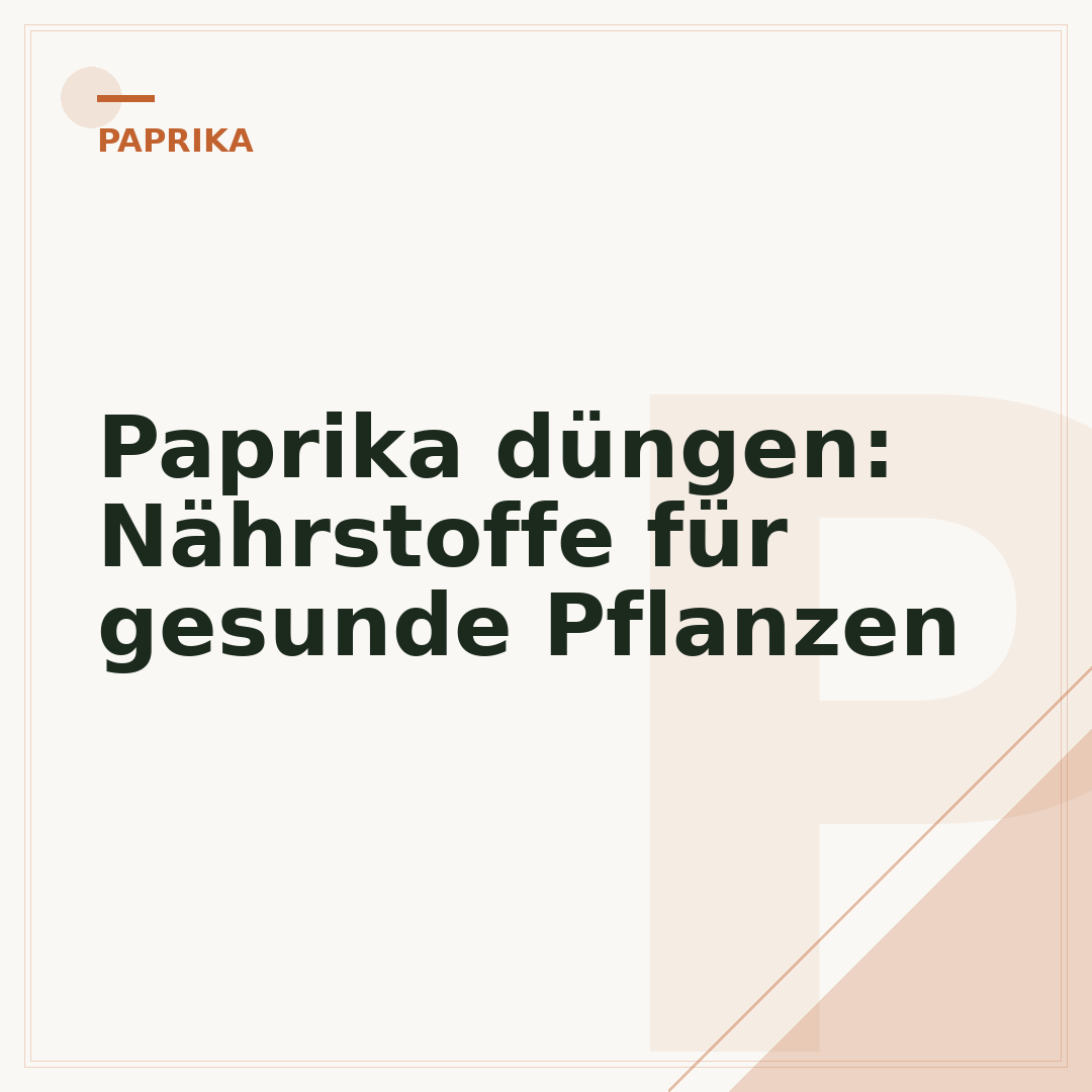 Paprika düngen: Nährstoffe für gesunde Pflanzen