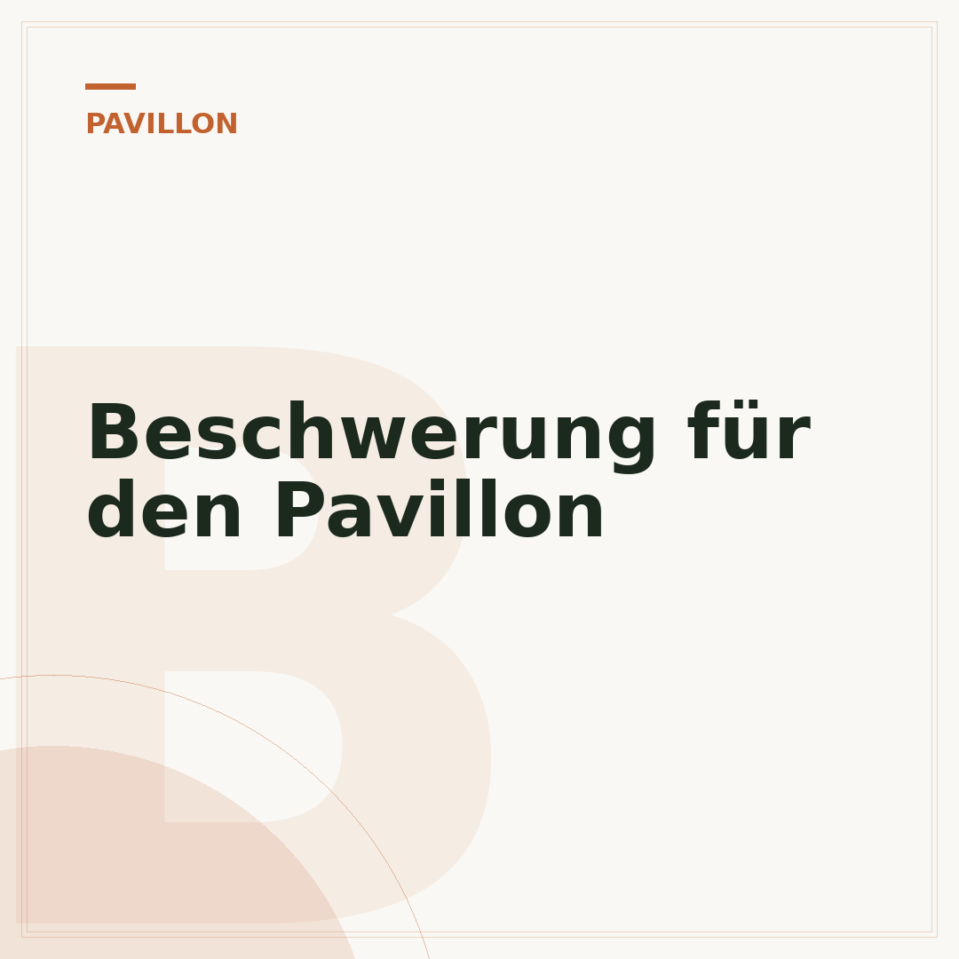 Beschwerung für den Pavillon