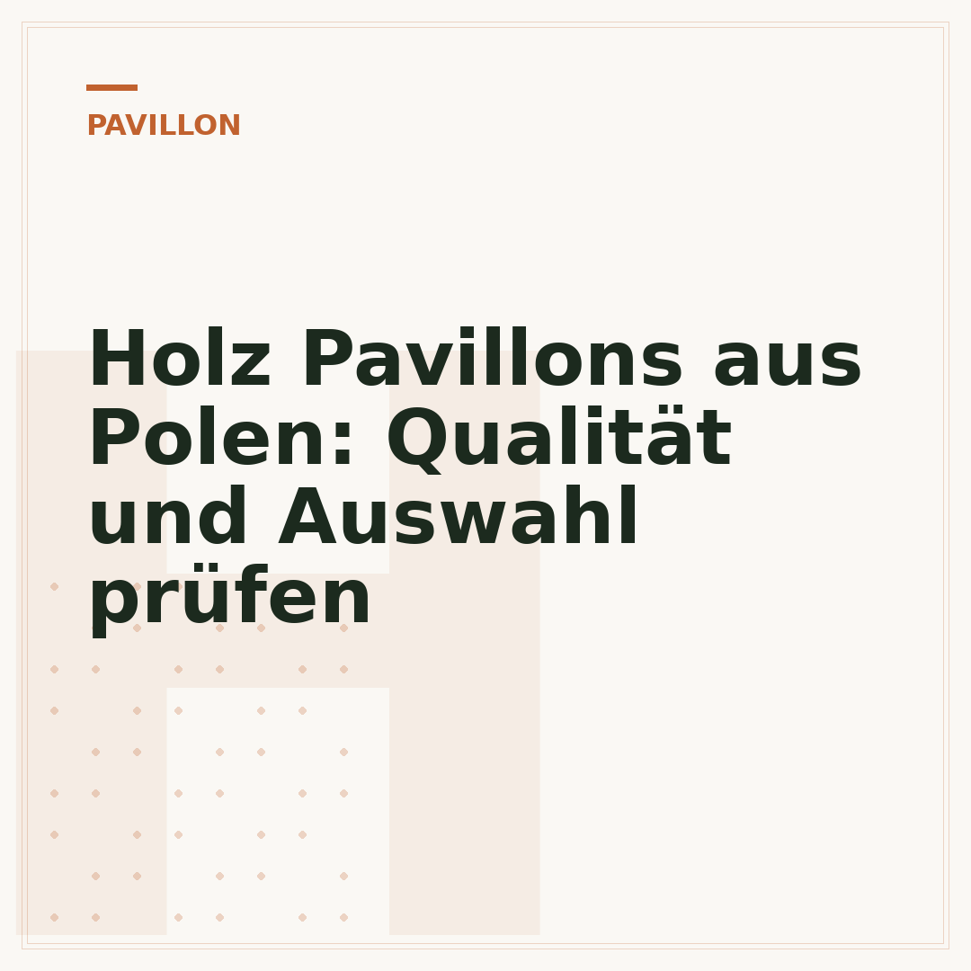 Holz Pavillons aus Polen: Qualität und Auswahl prüfen