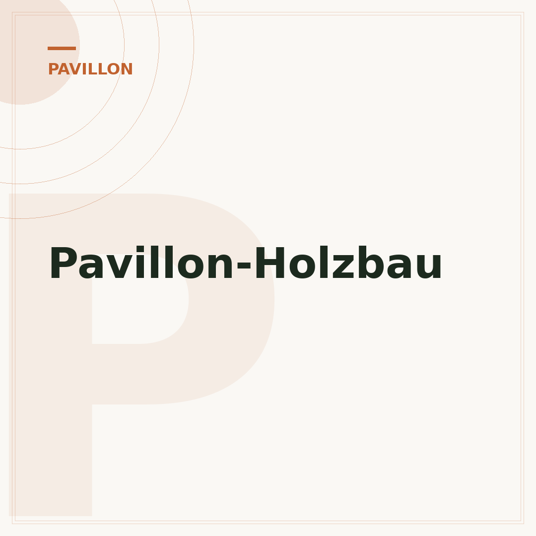 Pavillon-Holzbau