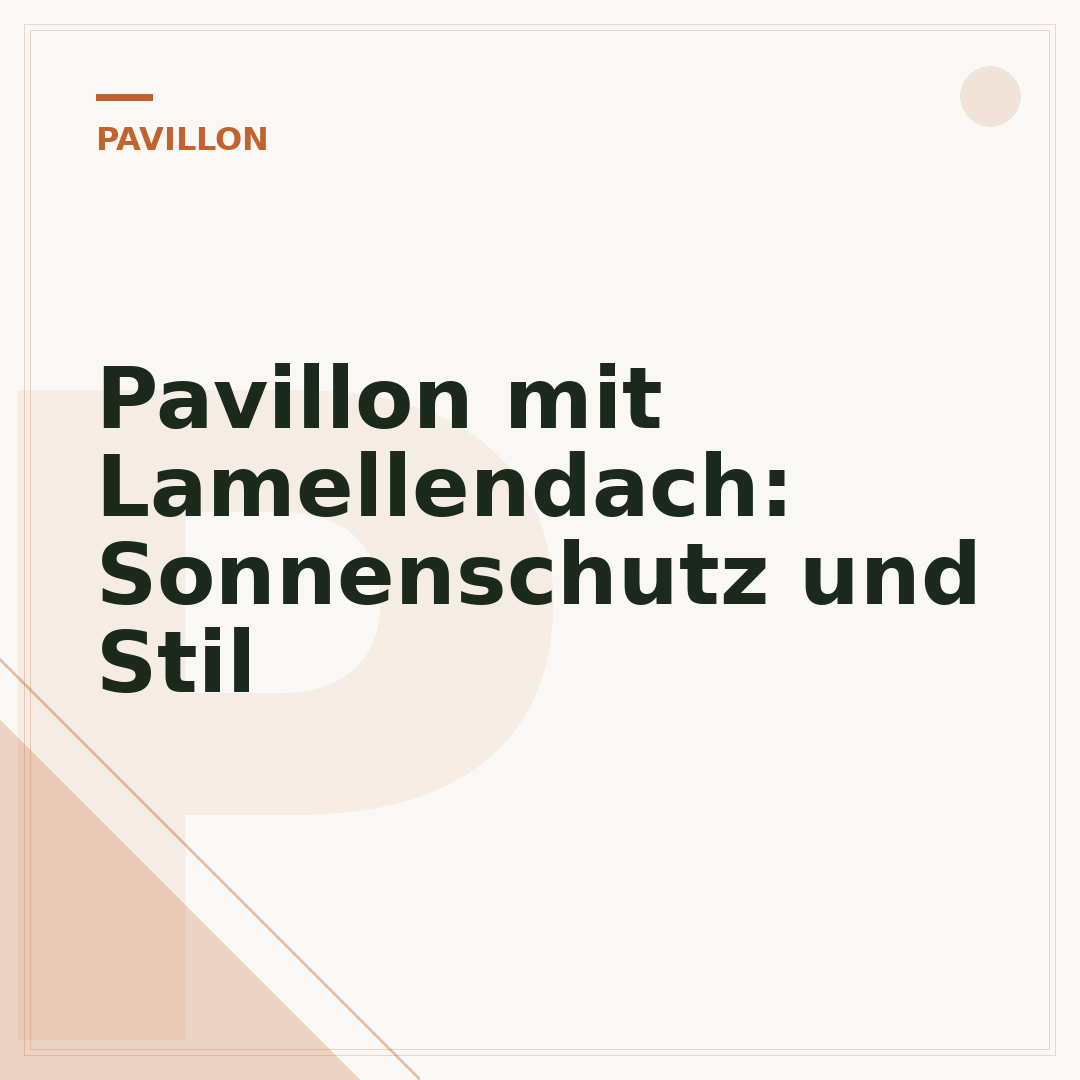 Pavillon mit Lamellendach: Sonnenschutz und Stil