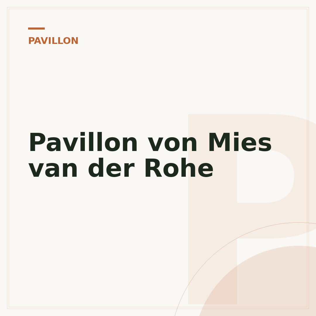 Pavillon von Mies van der Rohe