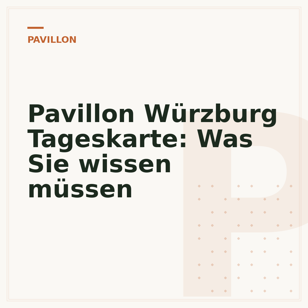 Pavillon Würzburg Tageskarte: Was Sie wissen müssen