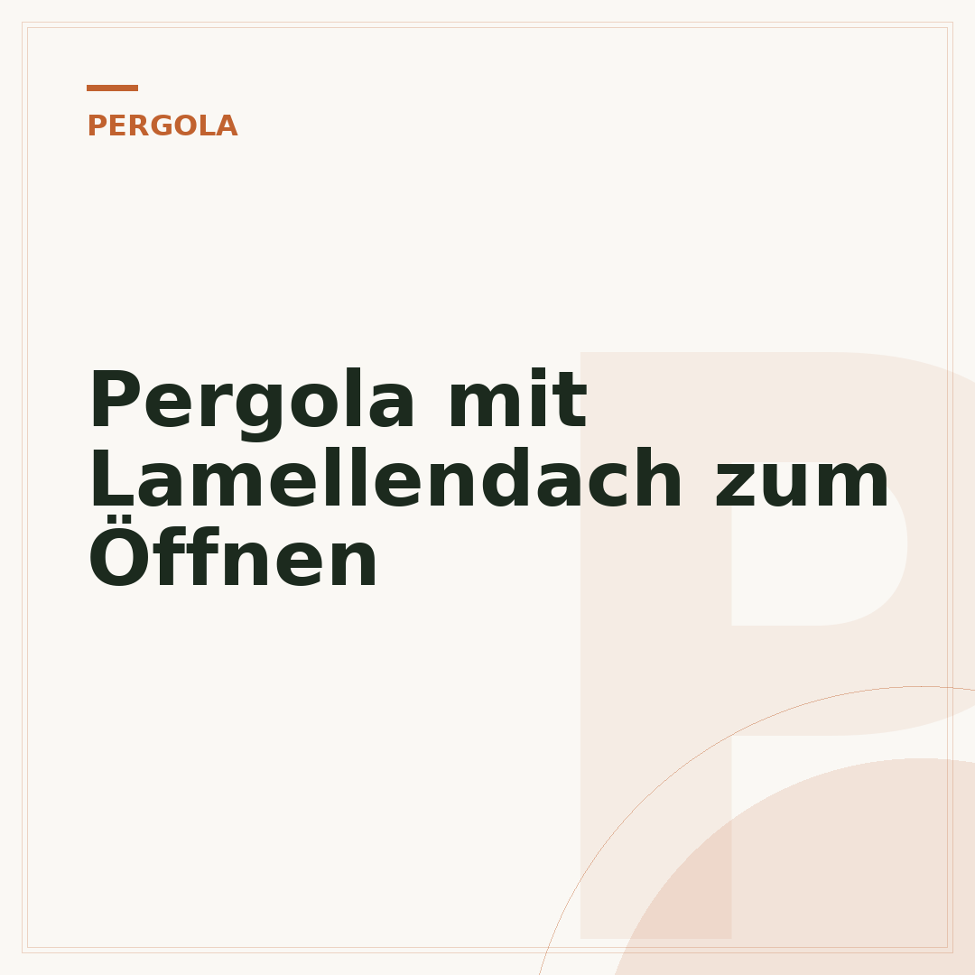 Pergola mit Lamellendach zum Öffnen