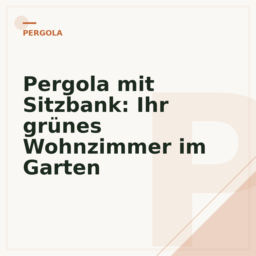 Pergola mit Sitzbank: Ihr grünes Wohnzimmer im Garten