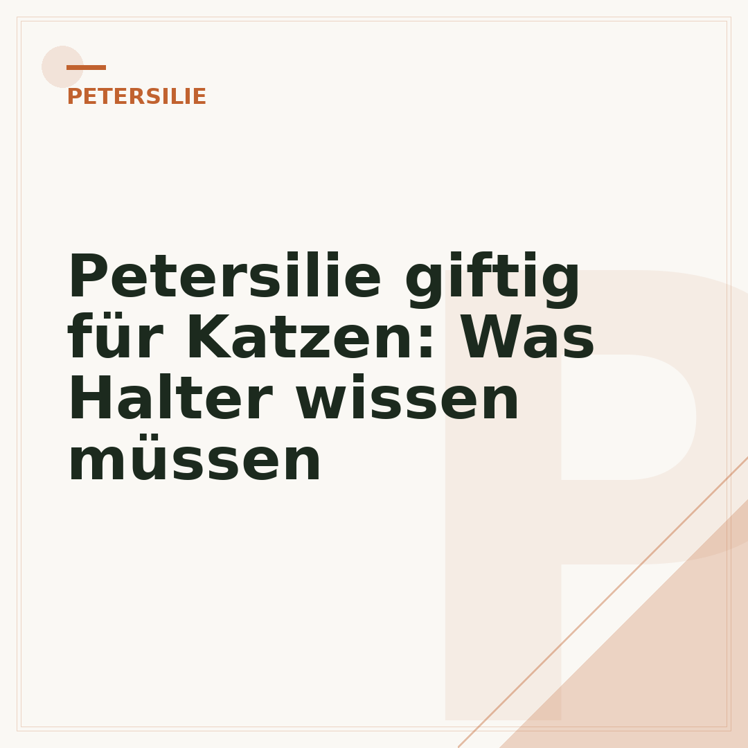 Petersilie giftig für Katzen: Was Halter wissen müssen