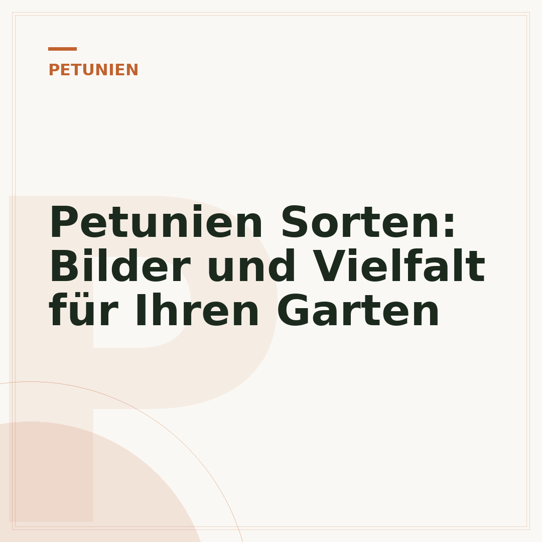 Petunien Sorten: Bilder und Vielfalt für Ihren Garten