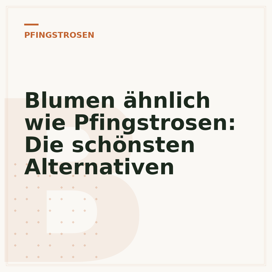Blumen ähnlich wie Pfingstrosen: Die schönsten Alternativen