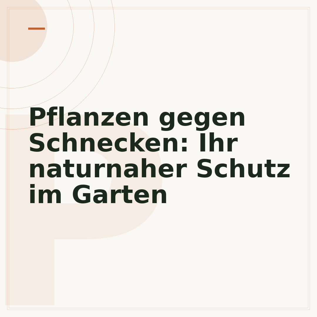 Pflanzen gegen Schnecken: Ihr naturnaher Schutz im Garten