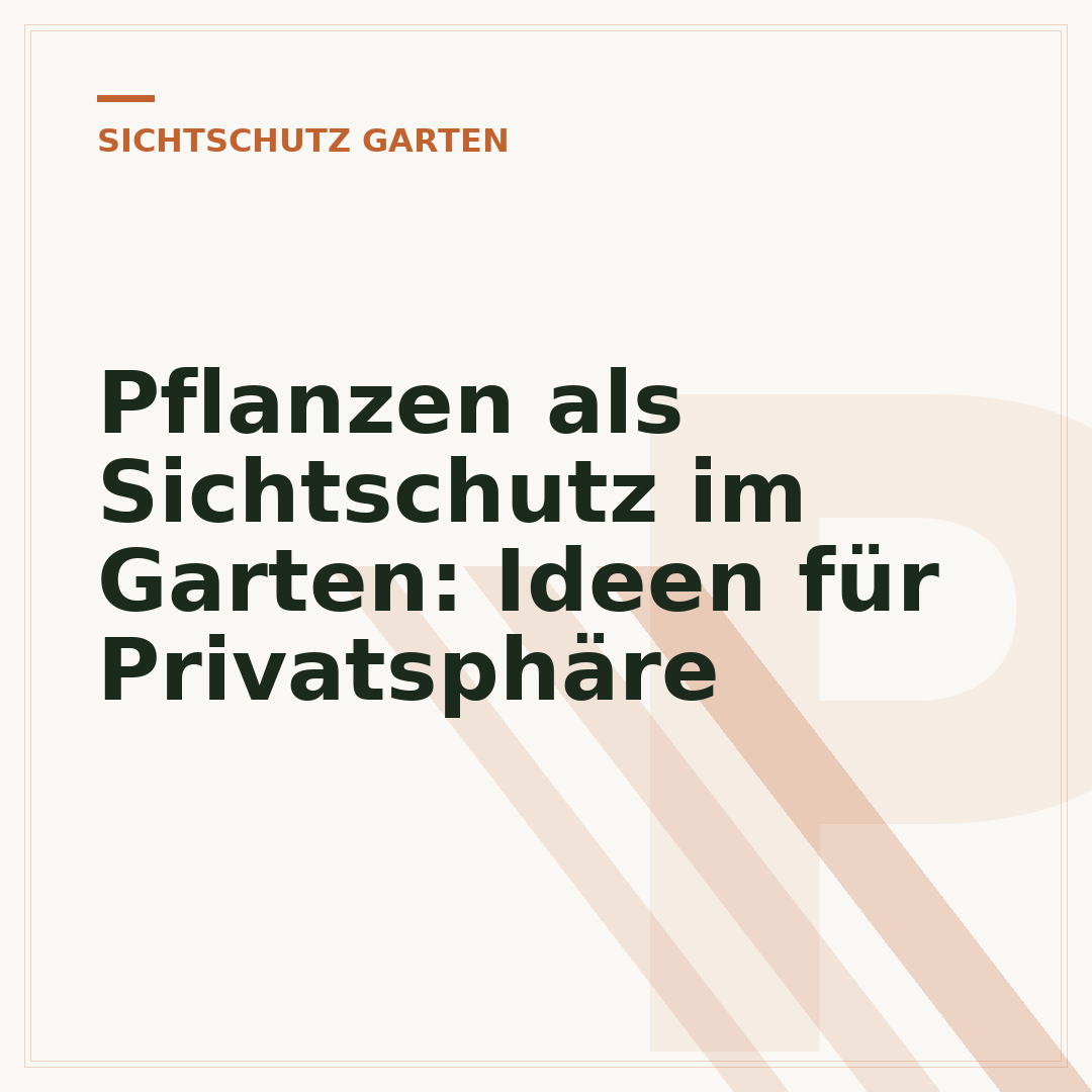 Pflanzen als Sichtschutz im Garten: Ideen für Privatsphäre