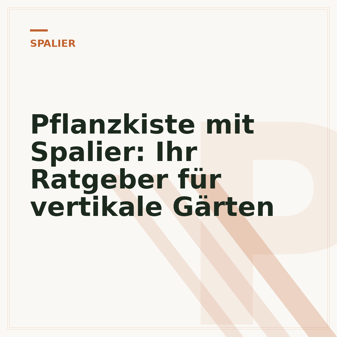 Pflanzkiste mit Spalier: Ihr Ratgeber für vertikale Gärten
