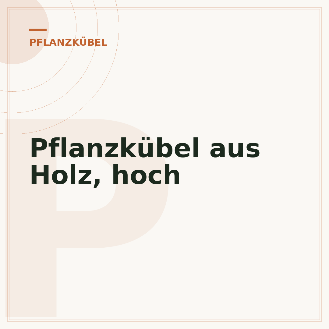 Pflanzkübel aus Holz, hoch