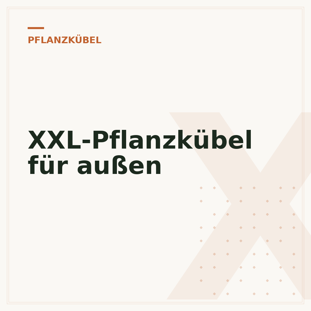 XXL-Pflanzkübel für außen