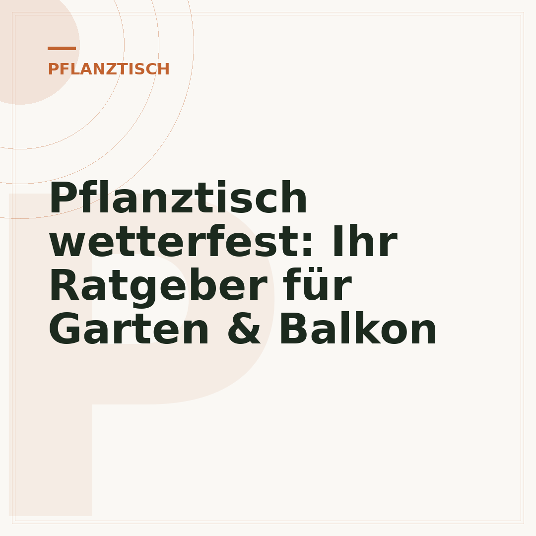 Pflanztisch wetterfest: Ihr Ratgeber für Garten & Balkon